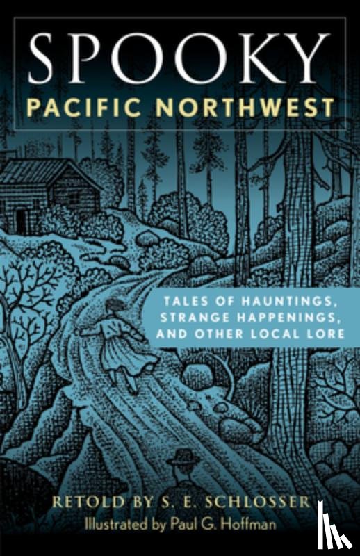 Schlosser, S. E. - Spooky Pacific Northwest