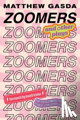 Gasda, Matthew - Zoomers and Other Plays