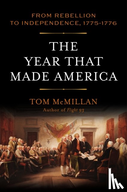 McMillan, Tom - The Year That Made America