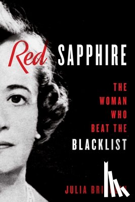 Bricklin, Julia - Red Sapphire: The Woman Who Beat the Blacklist