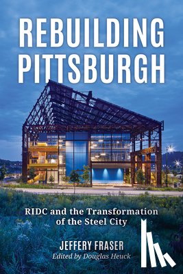 Fraser, Jeffery - Rebuilding Pittsburgh