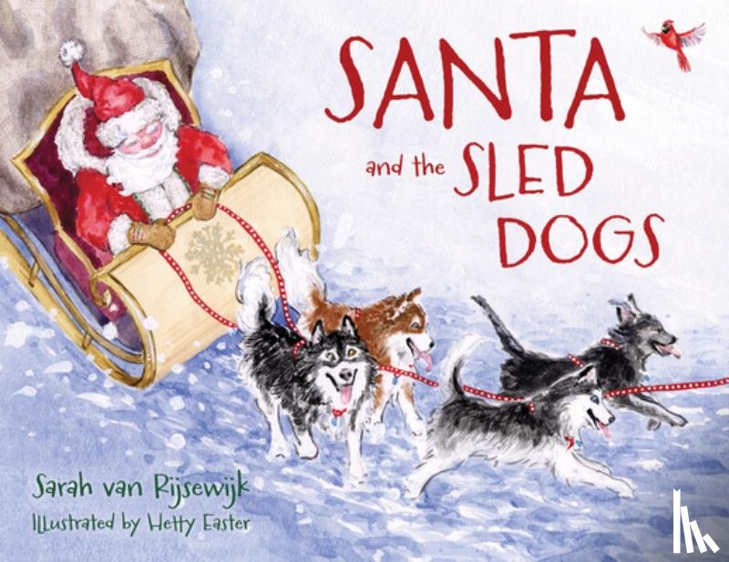Van Rijsewijk, Sarah - Santa and the Sled Dogs