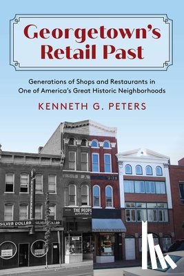 Peters, Kenneth G. - Georgetown's Retail Past