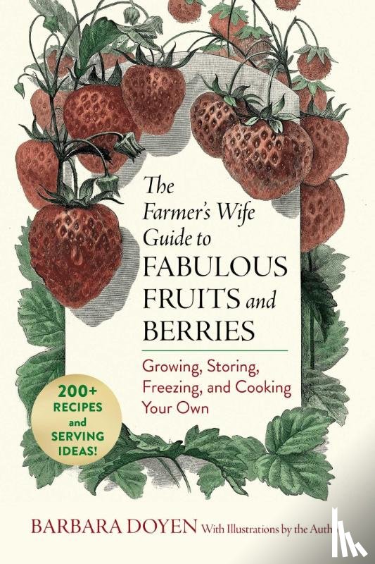 Doyen, Barbara Hartsock - The Farmer's Wife Guide to Fabulous Fruits and Berries