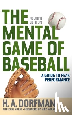 Dorfman, H. a. - The Mental Game of Baseball: A Guide to Peak Performance