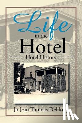 Dehony, Jo Jean Thomas - Life in the Hotel