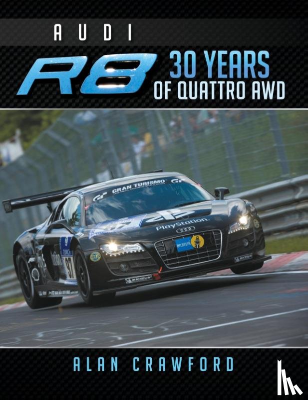 Crawford, Alan - Audi R8 30 Years of Quattro Awd