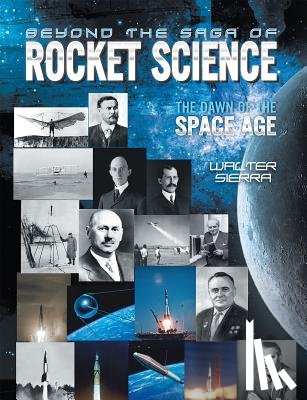 Sierra, Walter - Beyond the Saga of Rocket Science
