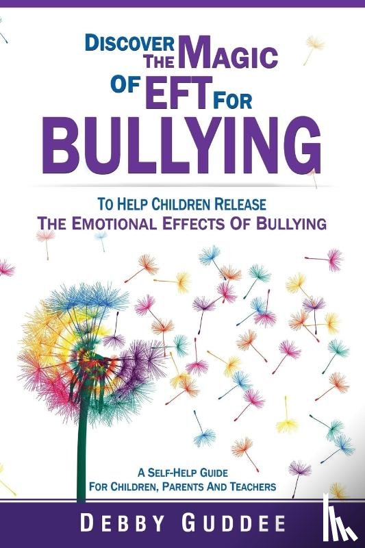 Guddee, Debby - Discover the Magic of EFT for Bullying