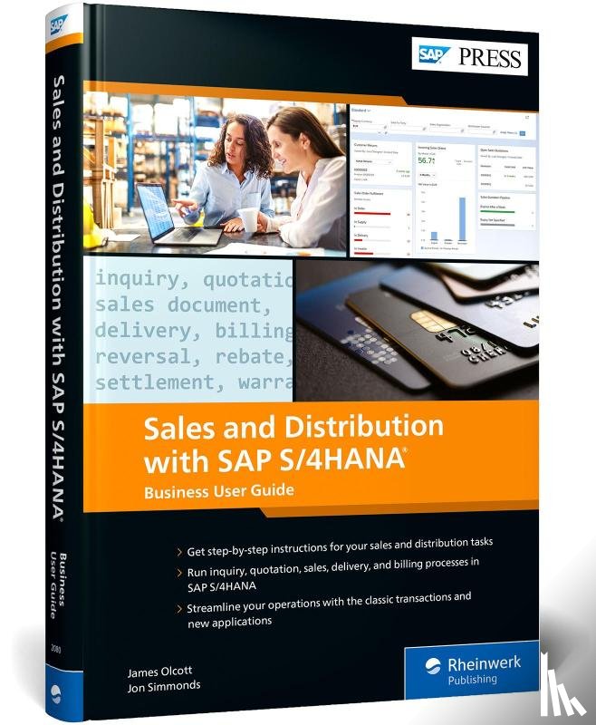 Olcott, James, Simmonds, Jon - Sales and Distribution with SAP S/4HANA: Business User Guide