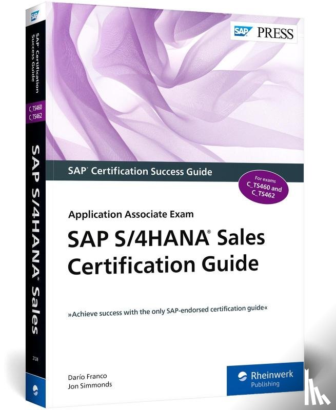 Franco, Dario, Simmonds, Jon - SAP S/4HANA Sales Certification Guide