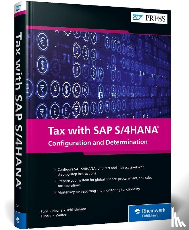 Fuhr, Michael, Heyne, Dirk, Teichelmann, Nadine, Walter, Jan M. - Tax with SAP S/4HANA