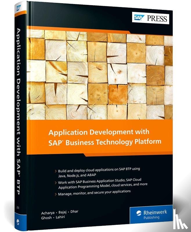 Acharya, Gairik, Bajaj, Govind, Dhar, Avijit, Ghosh, Anup - Application Development with SAP Business Technology Platform