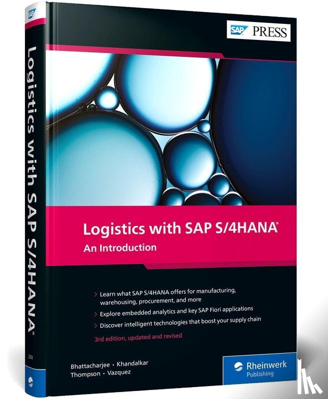 Bhattacharjee, Deb, Khandalkar, Vishal, Thompson, Falguni, Vazquez, Guillermo B. - Logistics with SAP S/4HANA