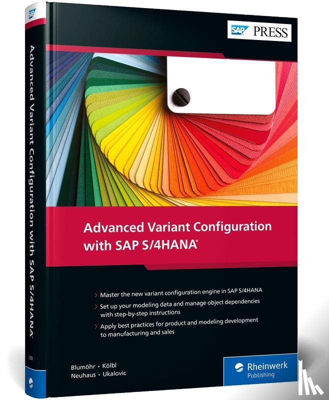 Ukalovic, Marin, Blumoehr, Uwe, Koelbl, Andreas - Advanced Variant Configuration with SAP S/4HANA