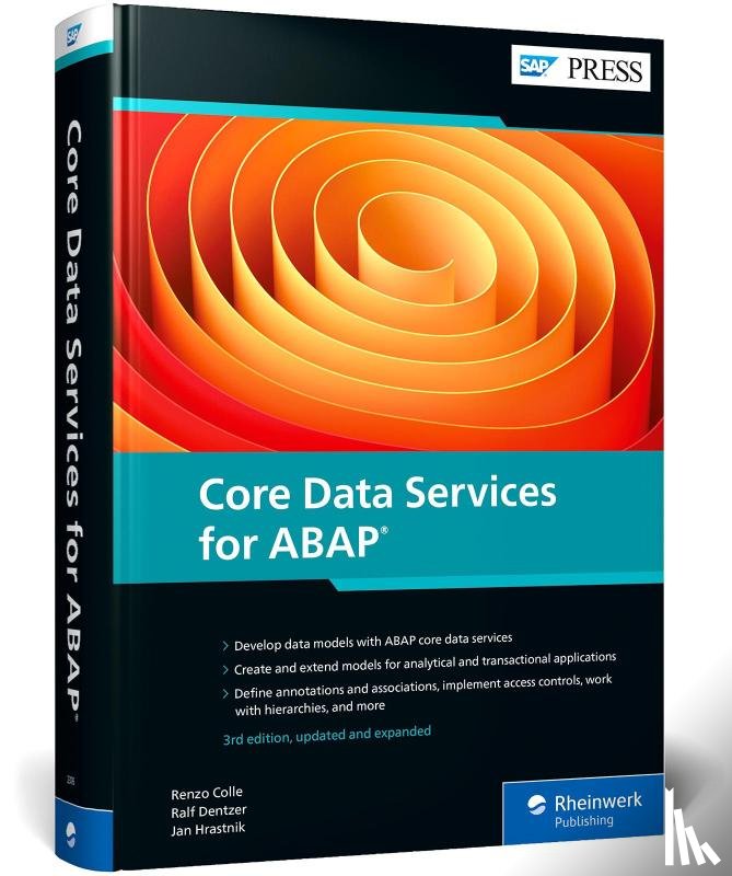 Colle, Renzo, Dentzer, Ralf, Hrastnik, Jan - Core Data Services for ABAP