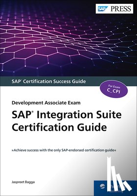 Bagga, Jaspreet - SAP Integration Suite Certification Guide