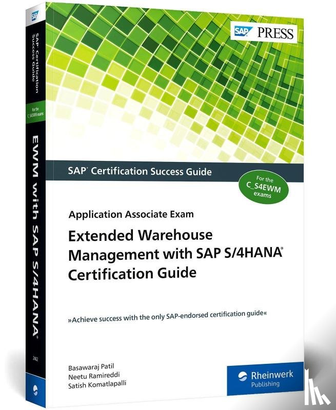 Patil, Basawaraj, Ramireddi, Neetu, Komatlapalli, Satish - Extended Warehouse Management with SAP S/4HANA Certification Guide