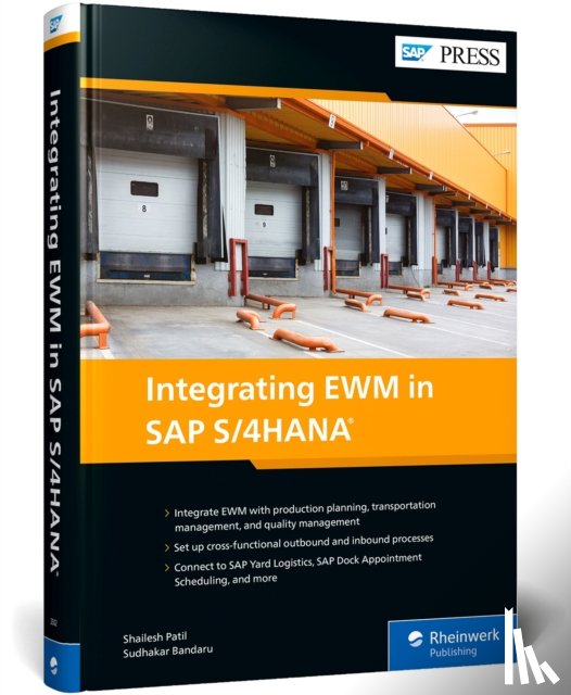 Patil, Shailesh, Bandaru, Sudhakar - Integrating EWM in SAP S/4HANA