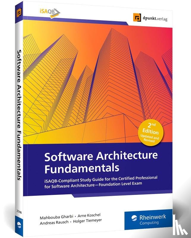 Gharbi, Mahbouba, Koschel, Arne, Rausch, Andreas, Tiemeyer, Holger - Software Architecture Fundamentals