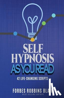Morrison, Rob - Self Hypnosis As You Read: 42 Life-Changing Scripts!