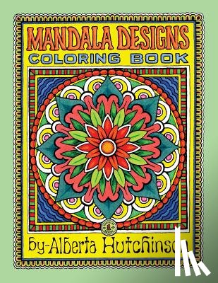 Hutchinson, Alberta L. - Mandala Designs Coloring Book No. 1: 35 New Mandala Designs