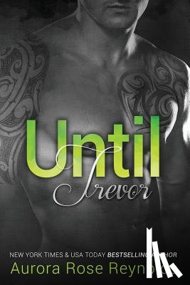 Reynolds, Aurora Rose - Until Trevor