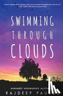 Paulus, Rajdeep - Swimming Through Clouds: A Contemporary Young Adult Novel