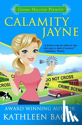 Bacus, Kathleen - Calamity Jayne: Calamity Jayne Mysteries book #1