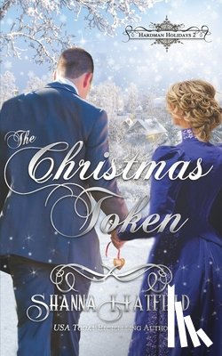Hatfield, Shanna - The Christmas Token