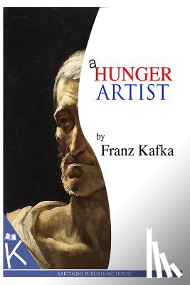 Kafka, Franz - A Hunger Artist