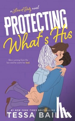 Bailey, Tessa - Protecting What's His