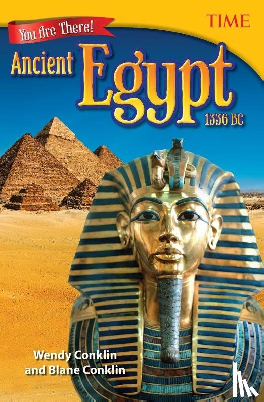 Conklin, Wendy, Conklin, Blane - You Are There! Ancient Egypt 1336 BC