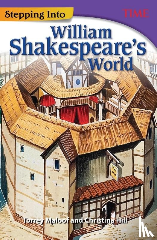 Maloof, Torrey, Hill, Christina - Stepping Into William Shakespeare's World