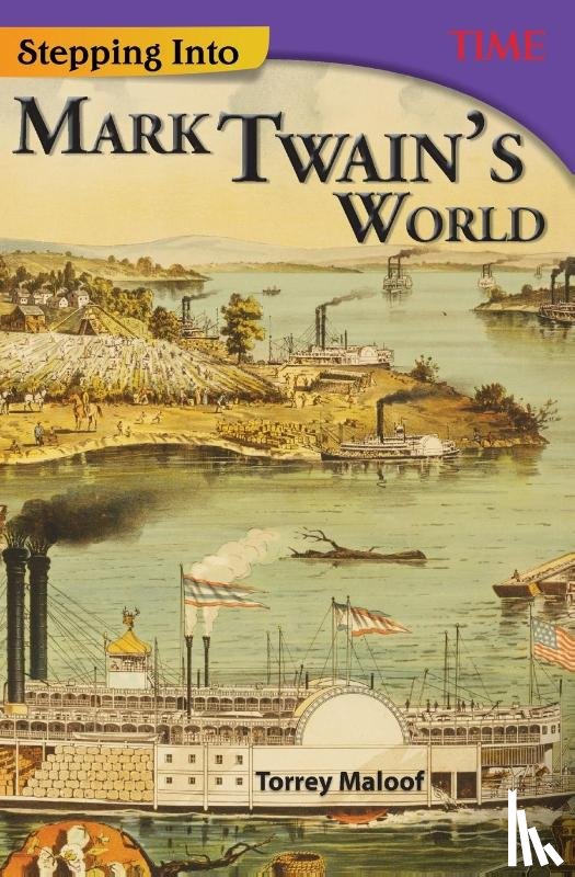 Maloof, Torrey - Stepping Into Mark Twain's World