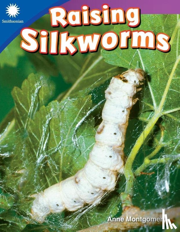 Montgomery, Anne - Raising Silkworms