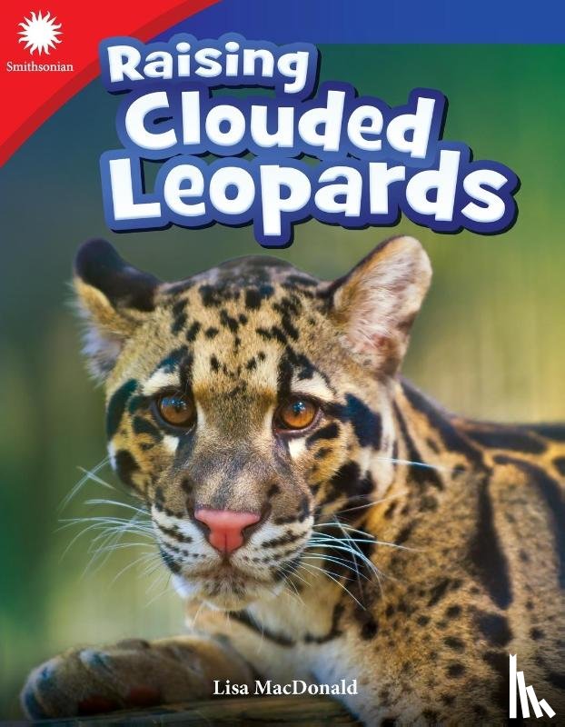 MacDonald, Lisa - Raising Clouded Leopards