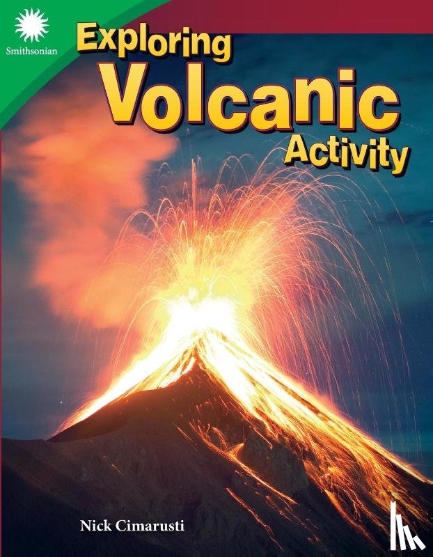 Cimarusti, Nick - Exploring Volcanic Activity