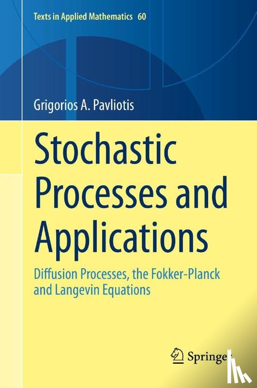 Pavliotis, Grigorios A. - Stochastic Processes and Applications