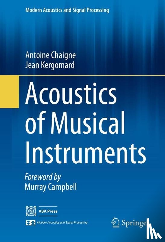 Chaigne, Antoine, Kergomard, Jean - Acoustics of Musical Instruments