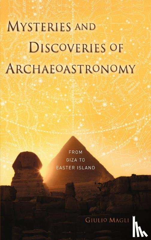 Magli, Giulio - Mysteries and Discoveries of Archaeoastronomy