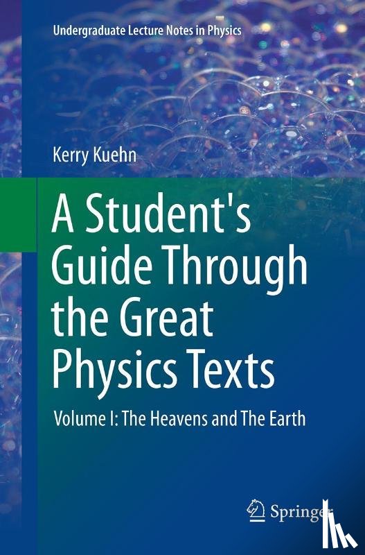 Kuehn, Kerry - A Student's Guide Through the Great Physics Texts