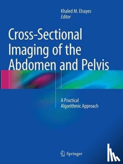 - Cross-Sectional Imaging of the Abdomen and Pelvis