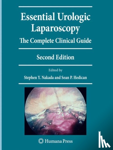 Stephen Y. Nakada, Sean Hedican - Essential Urologic Laparoscopy