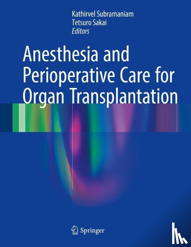  - Anesthesia and Perioperative Care for Organ Transplantation