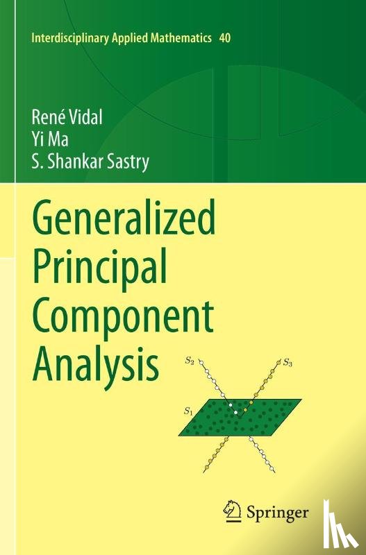 Rene Vidal, Yi Ma, Shankar Sastry - Generalized Principal Component Analysis