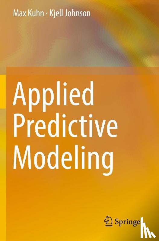 Kuhn, Max, Johnson, Kjell - Applied Predictive Modeling