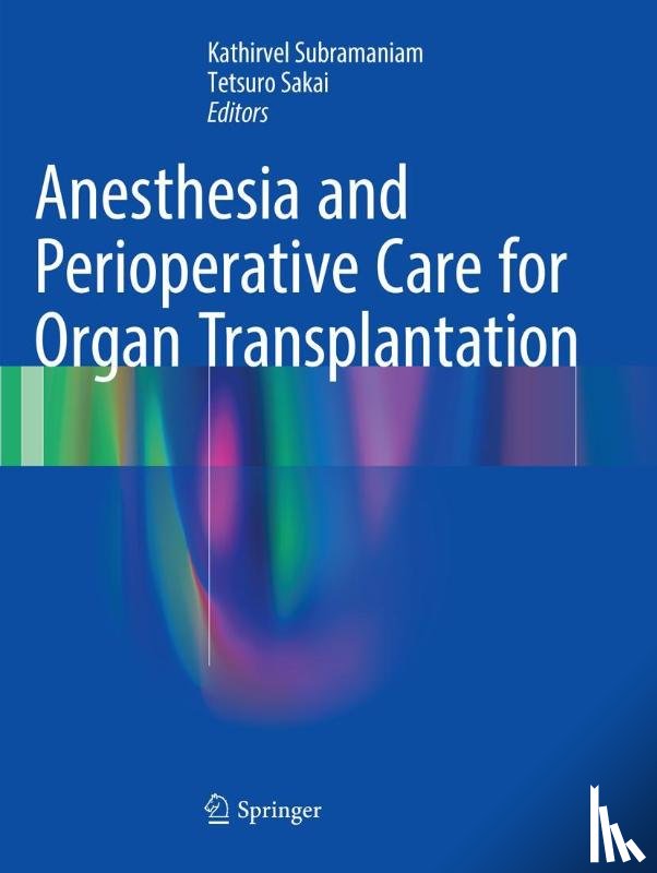 - Anesthesia and Perioperative Care for Organ Transplantation