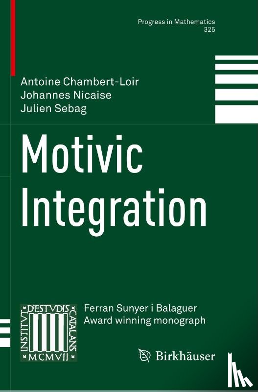 Chambert-Loir, Antoine, Nicaise, Johannes, Sebag, Julien - Motivic Integration