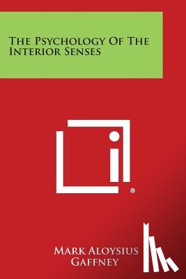 Gaffney, Mark Aloysius - The Psychology of the Interior Senses